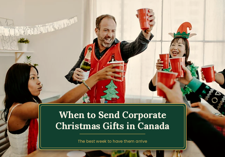 Corporate Christmas gift timing guide titled "When to Send Corporate Christmas Gifts in Canada" for the best week to arrive.